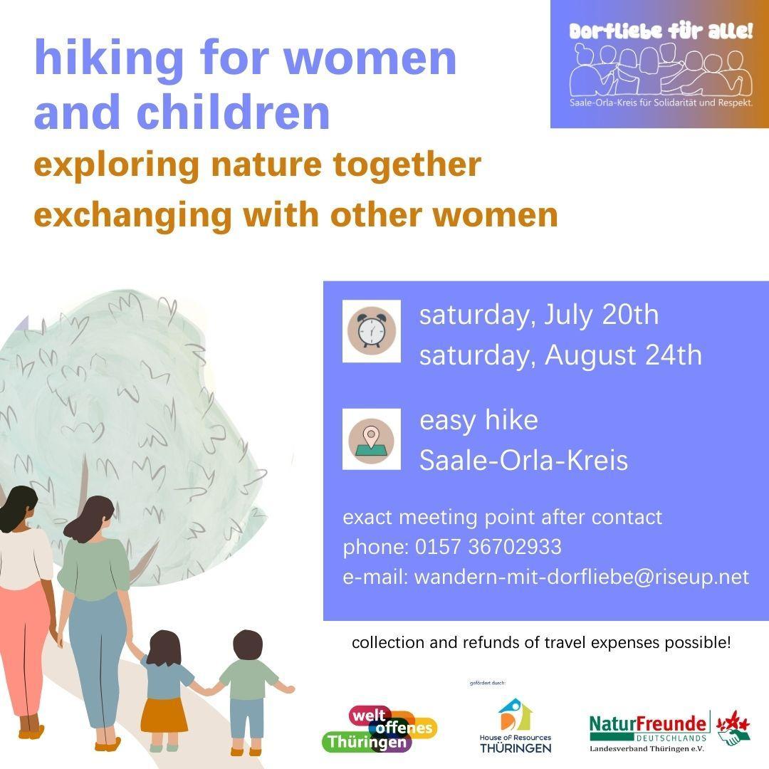hiking for women and children. exploring nature together. exchanging with other women. saturday, July 20th, 2024 and August 24th, 2024, easy hike in the Saale-Orla-Kreis. exact meeting point after contact, phone: 0157 36702933, e-mail: wandern-mit-dorfliebe@riseup.net, collection and refunds of travel expenses possible!